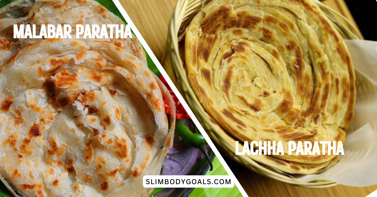 Malabar Paratha vs Lachha Paratha